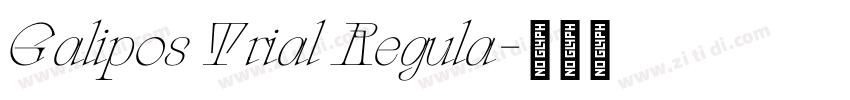 Galipos Trial Regula字体转换 Galipos Trial Regula字体转换